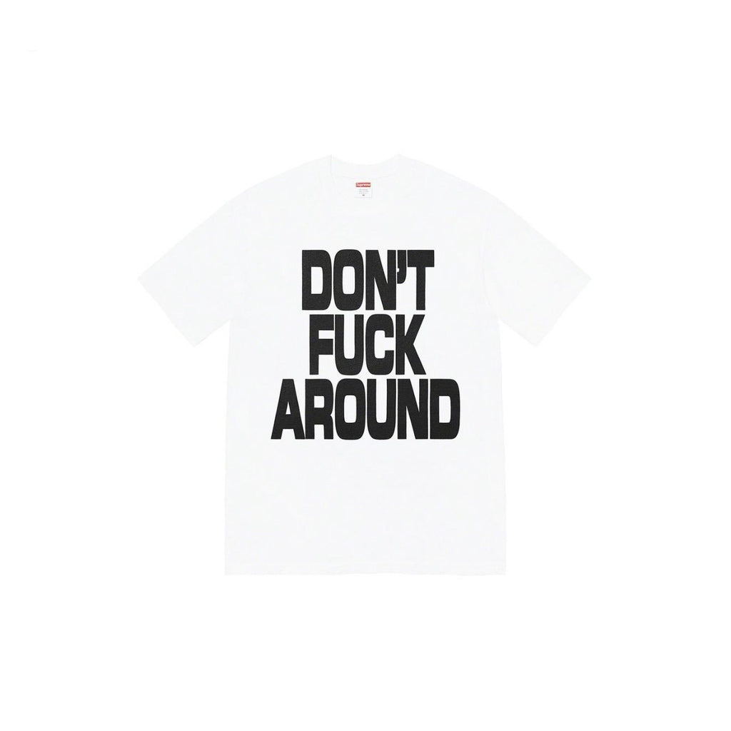 Supreme Don't Around Graphic T-Shirt